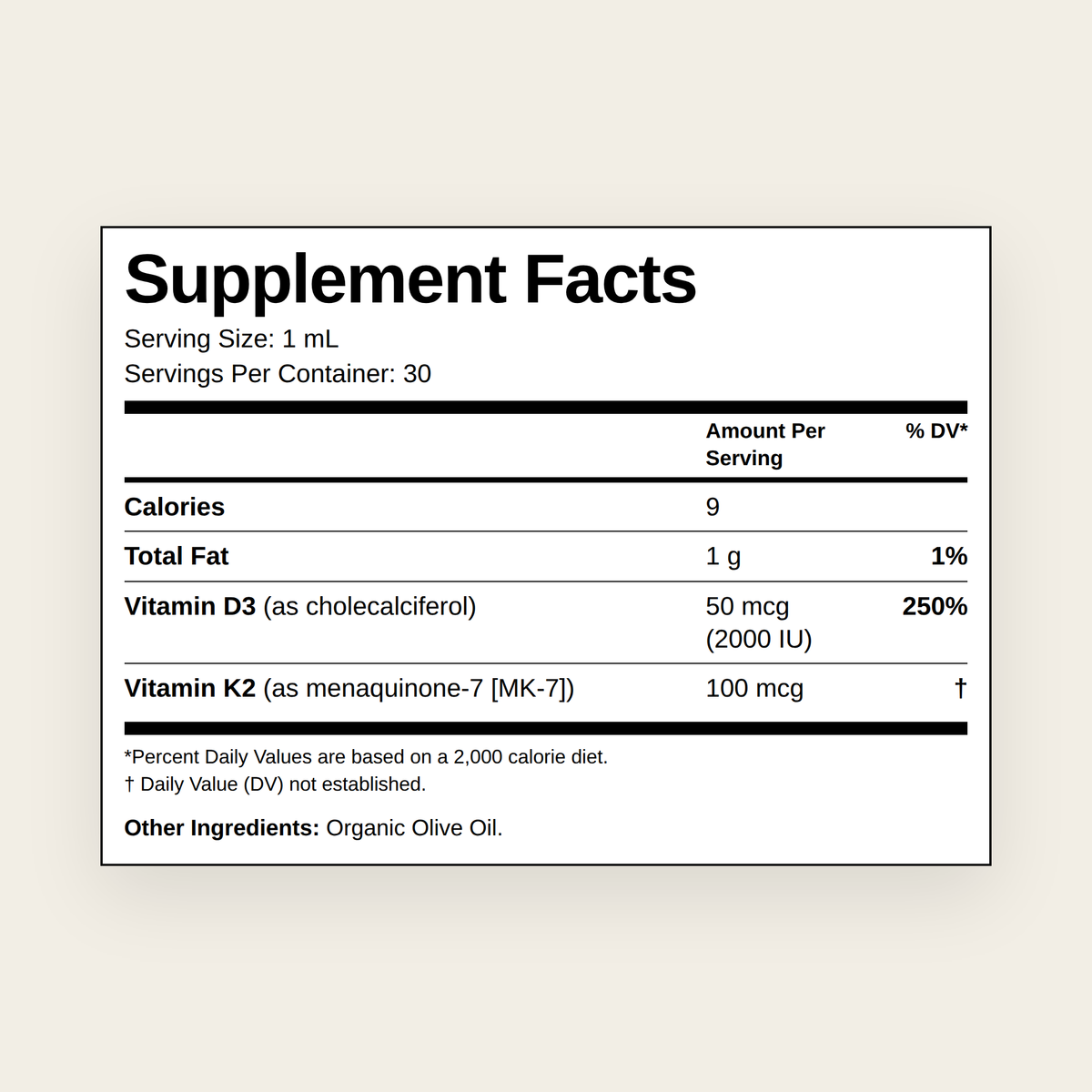 D3X Supplement Facts: 1 mL serving, 30 servings, Vitamin D3 50 mcg (2000 IU), Vitamin K2 as MK-7 100 mcg, other ingredient organic olive oil